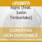 Signs (feat. Justin Timberlake)