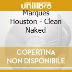 Marques Houston - Clean Naked cd