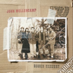 John Mellencamp - Rough Harvest cd musicale di MELLENCAMP JOHN