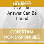 Cky - An Answer Can Be Found cd
