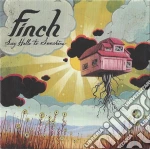 Finch - Say Hello To Sunshine cd