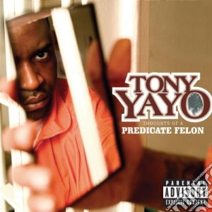 Tony Yayo - Thoughts Of A Predicate Felon cd musicale