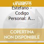 Estefano - Codigo Personal: A Media Vida cd