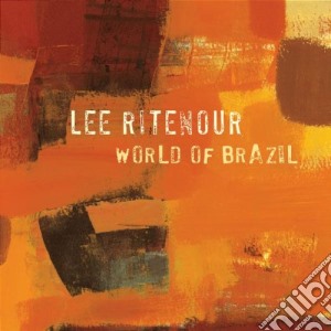 Lee Ritenour - World Of Brazil cd musicale di Lee Ritenour