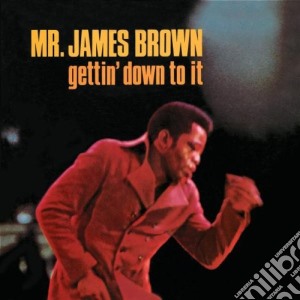 James Brown - Gettin' Down To It cd musicale di James Brown
