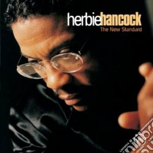 Herbie Hancock - The New Standard cd musicale di Herbie Hancock