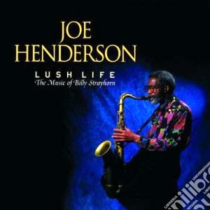 Joe Henderson - Lush Life cd musicale di Joe Henderson