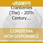 Cranberries (The) - 20Th Century Masters: Millennium Collection cd musicale di Cranberries