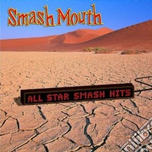 Smash Mouth - All Star Smash Hits cd musicale di Mouth Smash