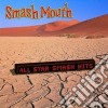 Smash Mouth - All Star Smash Hits cd