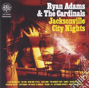 Ryan Adams & The Cardinals - Jacksonville City Nights cd musicale di Ryan Adams & The Cardinals