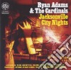 Ryan Adams & The Cardinals - Jacksonville City Nights cd