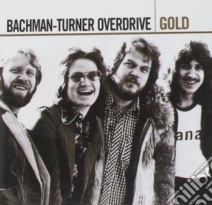 Bachman-Turner Overdrive - Gold (2 Cd) cd musicale di Bachman Turner Overdrive