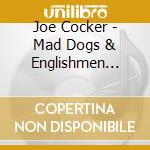 Joe Cocker - Mad Dogs & Englishmen (Deluxe Edition) (2 Cd) cd musicale di COCKER JOE