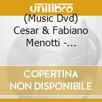 (Music Dvd) Cesar & Fabiano Menotti - Palavras De Amor Live cd musicale