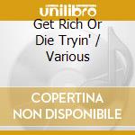 Get Rich Or Die Tryin' / Various cd