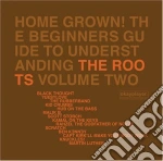 Roots (The) - Home Grown! Beginners Edtv2 cd