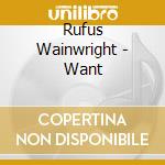 Rufus Wainwright - Want