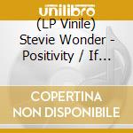 (LP Vinile) Stevie Wonder - Positivity / If You Really Love Me (7