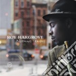 Roy Hargrove - Nothing Serious