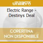 Electric Range - Destinys Deal cd