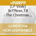 (LP Vinile) Br??Nner,Till - The Christmas Album (Ltd.Gold Edition) (2 Lp) vinile