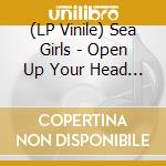 (LP Vinile) Sea Girls - Open Up Your Head (Picture Disc) vinile