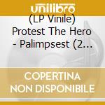 (LP Vinile) Protest The Hero - Palimpsest (2 Lp) vinile