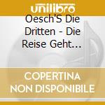 Oesch'S Die Dritten - Die Reise Geht Weiter (Wautebummler cd
