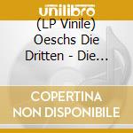 (LP Vinile) Oeschs Die Dritten - Die Reise Geht Weiter (W?Utebummler) (2 Lp) lp vinile
