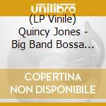 (LP Vinile) Quincy Jones - Big Band Bossa Nova lp vinile