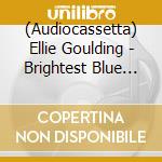 (Audiocassetta) Ellie Goulding - Brightest Blue Aqua cd musicale