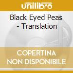 Black  Eyed Peas - Translation cd musicale