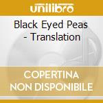 Black  Eyed Peas - Translation cd