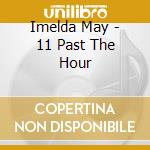 Imelda May - 11 Past The Hour cd