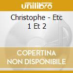 Christophe - Etc 1 Et 2 cd musicale