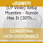 (LP Vinile) Reba Mcentire - Rumor Has It (30Th Anniversary Edition) vinile