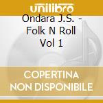 Ondara J.S. - Folk N Roll Vol 1 cd musicale