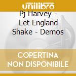Pj Harvey - Let England Shake - Demos cd