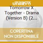 Tomorrow X Together - Drama (Version B) (2 Cd) cd