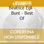 Beatrice Egli - Bunt - Best Of cd musicale