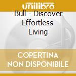 Bull - Discover Effortless Living cd