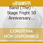 Band (The) - Stage Fright 50 Anniversary Edition (2 Cd) cd musicale
