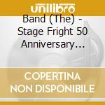 Band (The) - Stage Fright 50 Anniversary Edition (2 Cd) cd