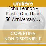 John Lennon - Plastic Ono Band 50 Anniversary (2 Cd) cd