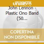 John Lennon - Plastic Ono Band (50 Anniversary) cd