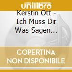 Kerstin Ott - Ich Muss Dir Was Sagen (Platin Edition) cd