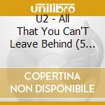 U2 - All That You Can'T Leave Behind (5 Cd) cd