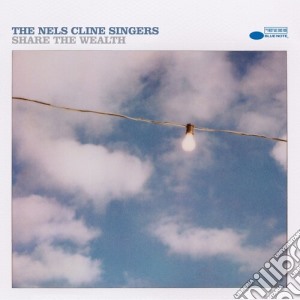 Nels Cline Singers - Share The Wealth cd musicale