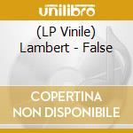 (LP Vinile) Lambert - False vinile